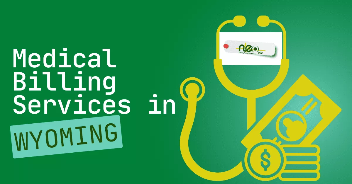 NEO MD – Medical Billing Services Wyoming, An Ultimate Solution